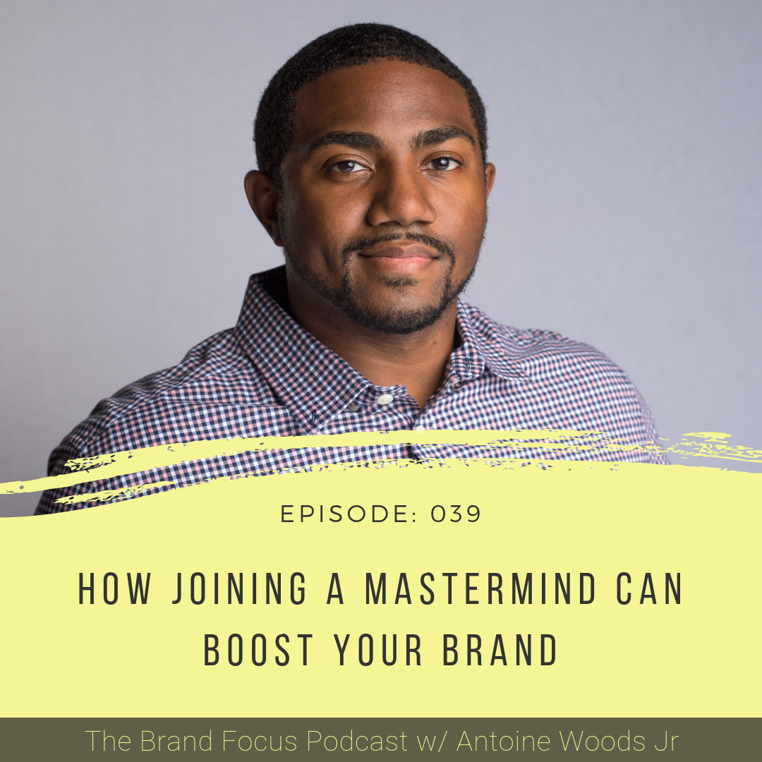 BFP 039: How joining a mastermind can boost your brand – Brand Focus ...