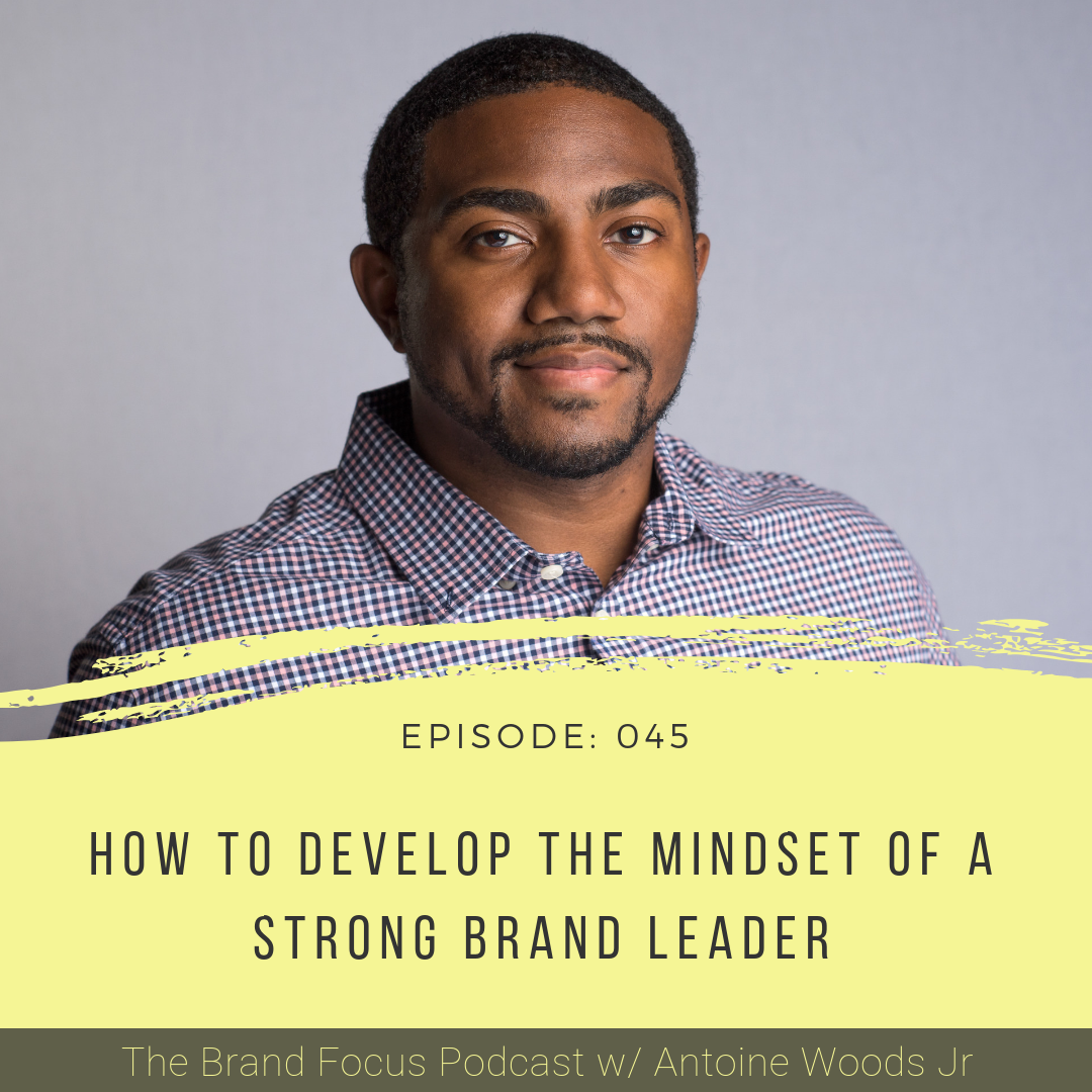 BFP 045: [Personal Branding] How to develop the mindset of a strong ...